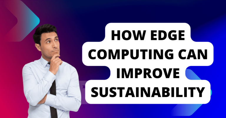 How-Edge-Computing-Can-Improve-Sustainability