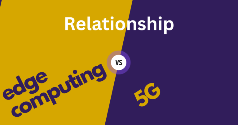 relationship between 5g and edge computing